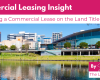 The Benefits of Registering a Commercial Lease on the Land Title in South Australia
